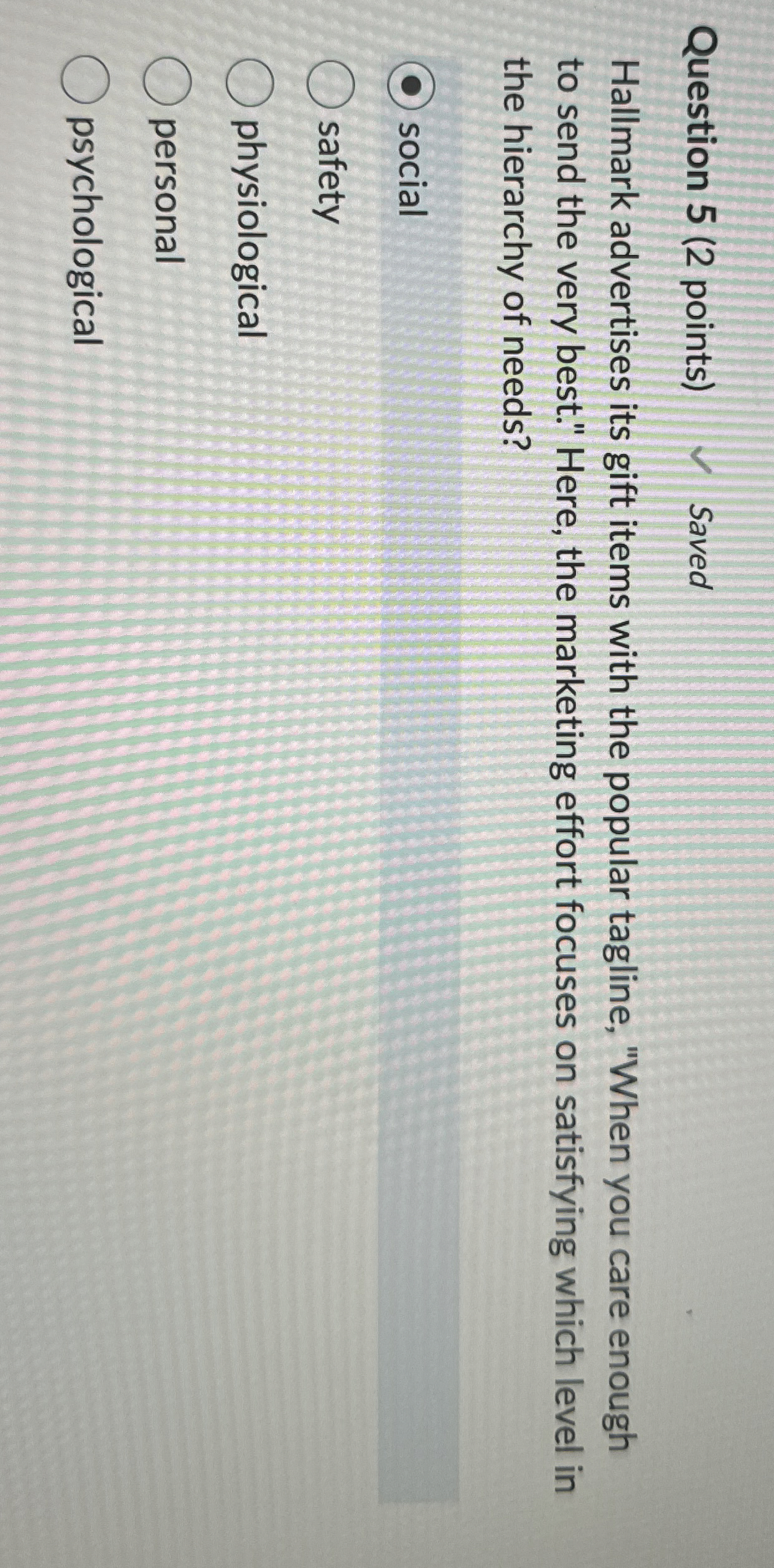  Question 5(2 points) Saved Hallmark advertises its gift items with the