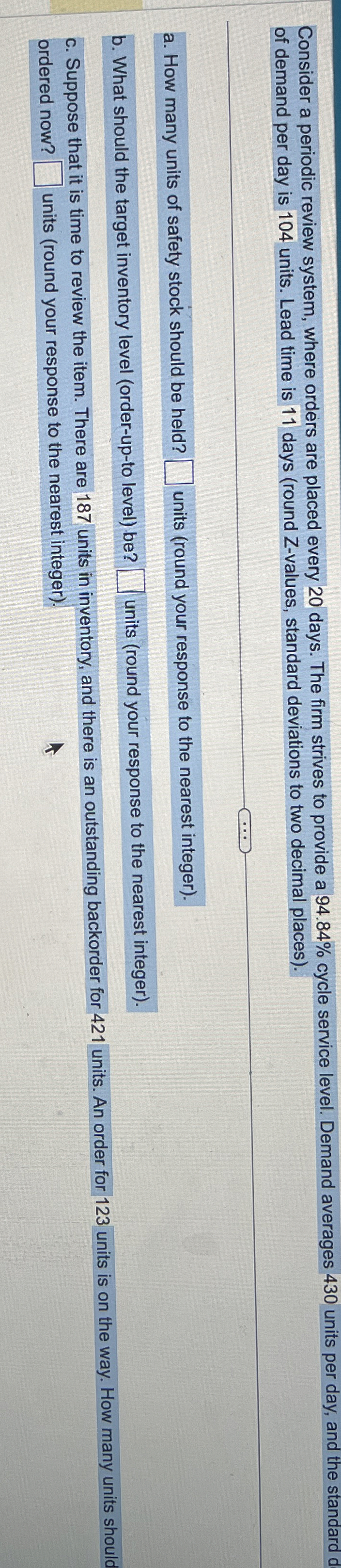  Consider a periodic review system, where orders are placed every 20