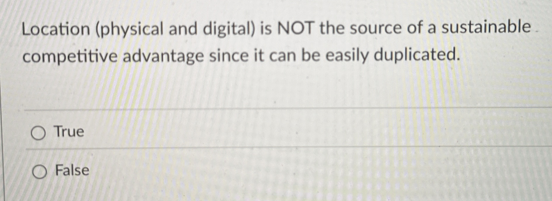  Location (physical and digital) is NOT the source of a sustainable.