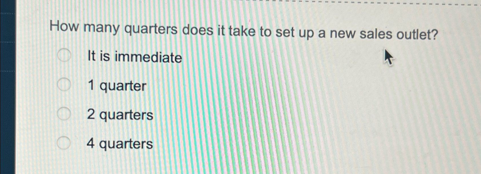  How many quarters does it take to set up a new