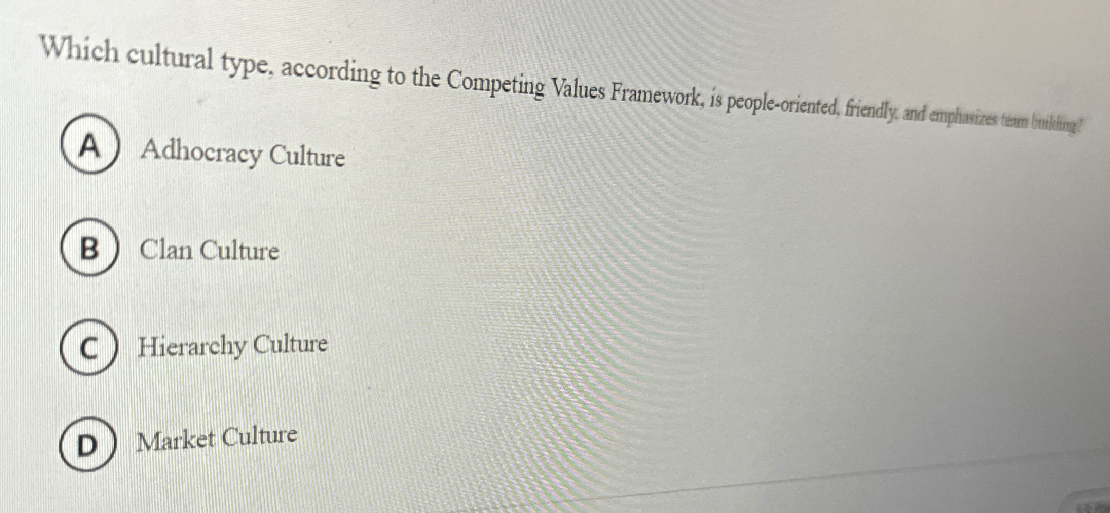 Which cultural type, according to the Competing Values Framework, is people-oriented,