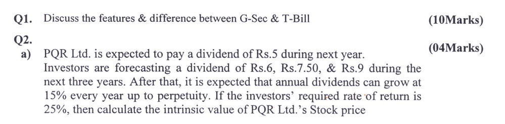  Q1. Q2. Discuss the features & difference between G-Sec & T-Bill