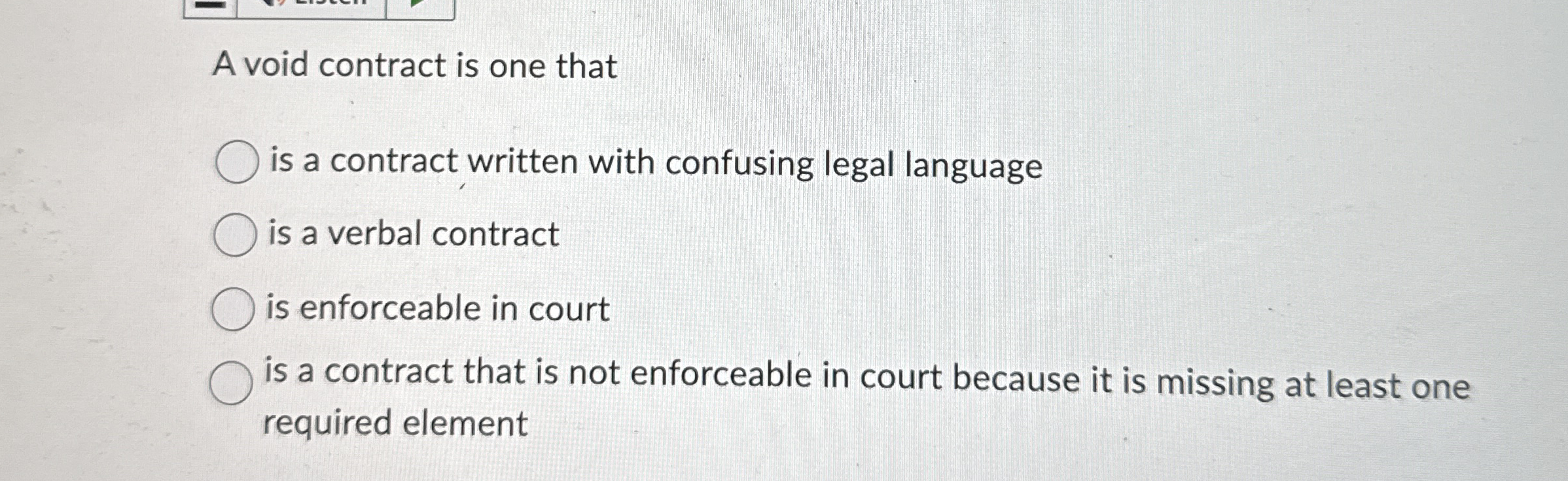  A void contract is one that is a contract written with