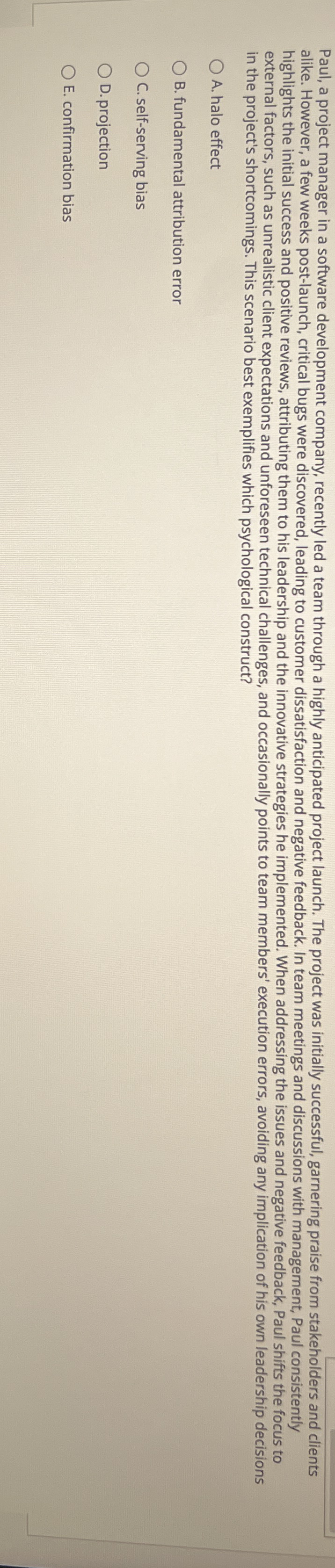  Paul, a project manager in a software development company, recently led