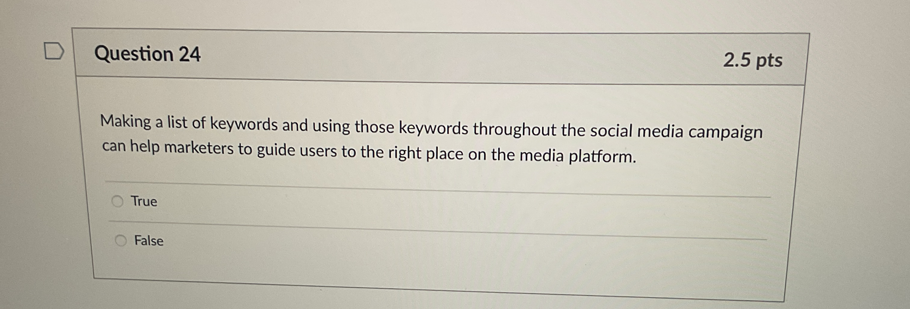  Question 24 2.5 pts Making a list of keywords and using