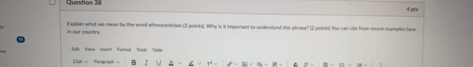  Question 38 4 pts Explain what we mean by the word
