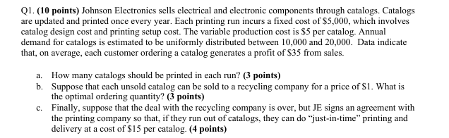  Johnson Electronics sells electrical and electronic components through catalogs. Catalogs are