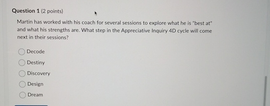  Question 1(2 points) Martin has worked with his coach for several
