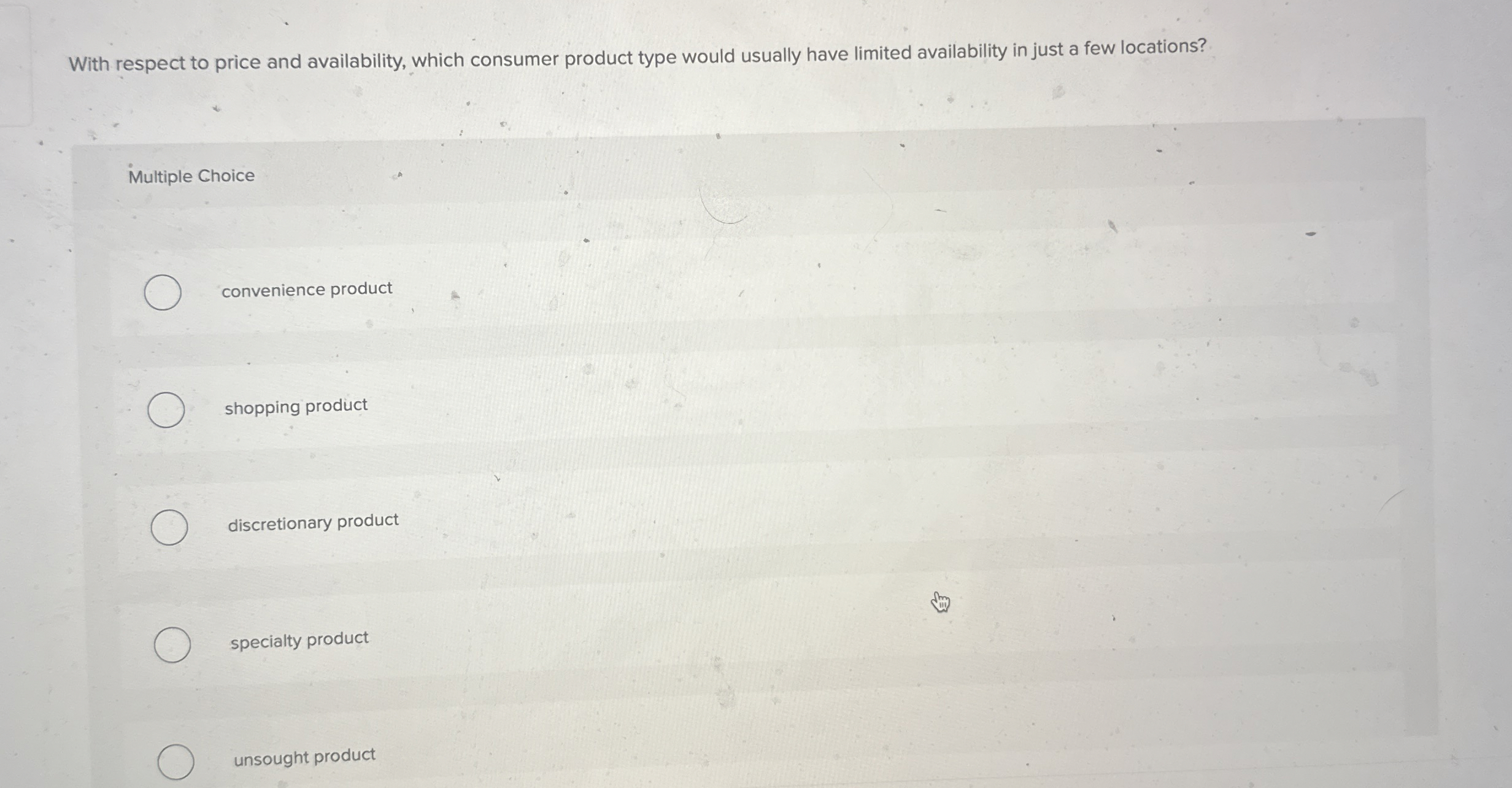  With respect to price and availability, which consumer product type would