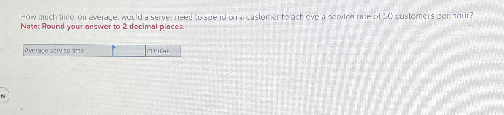  How much time, on average, would a server need to spend