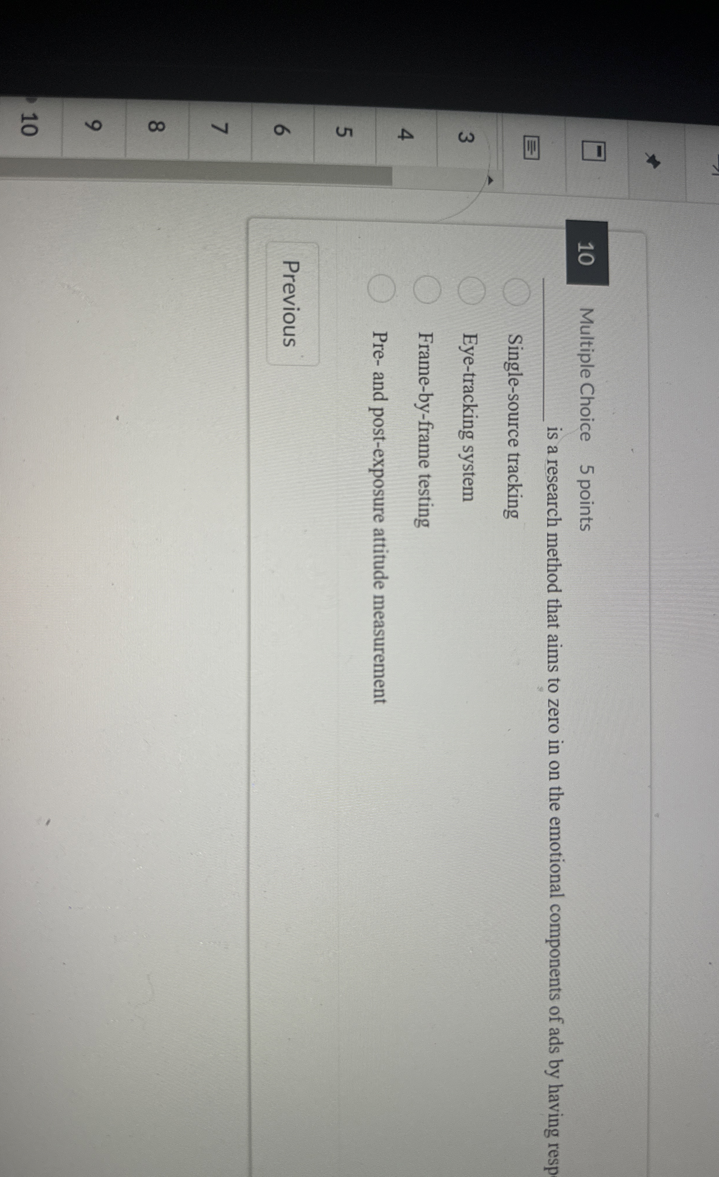  10 Multiple Choice 5 points q, is a research method that
