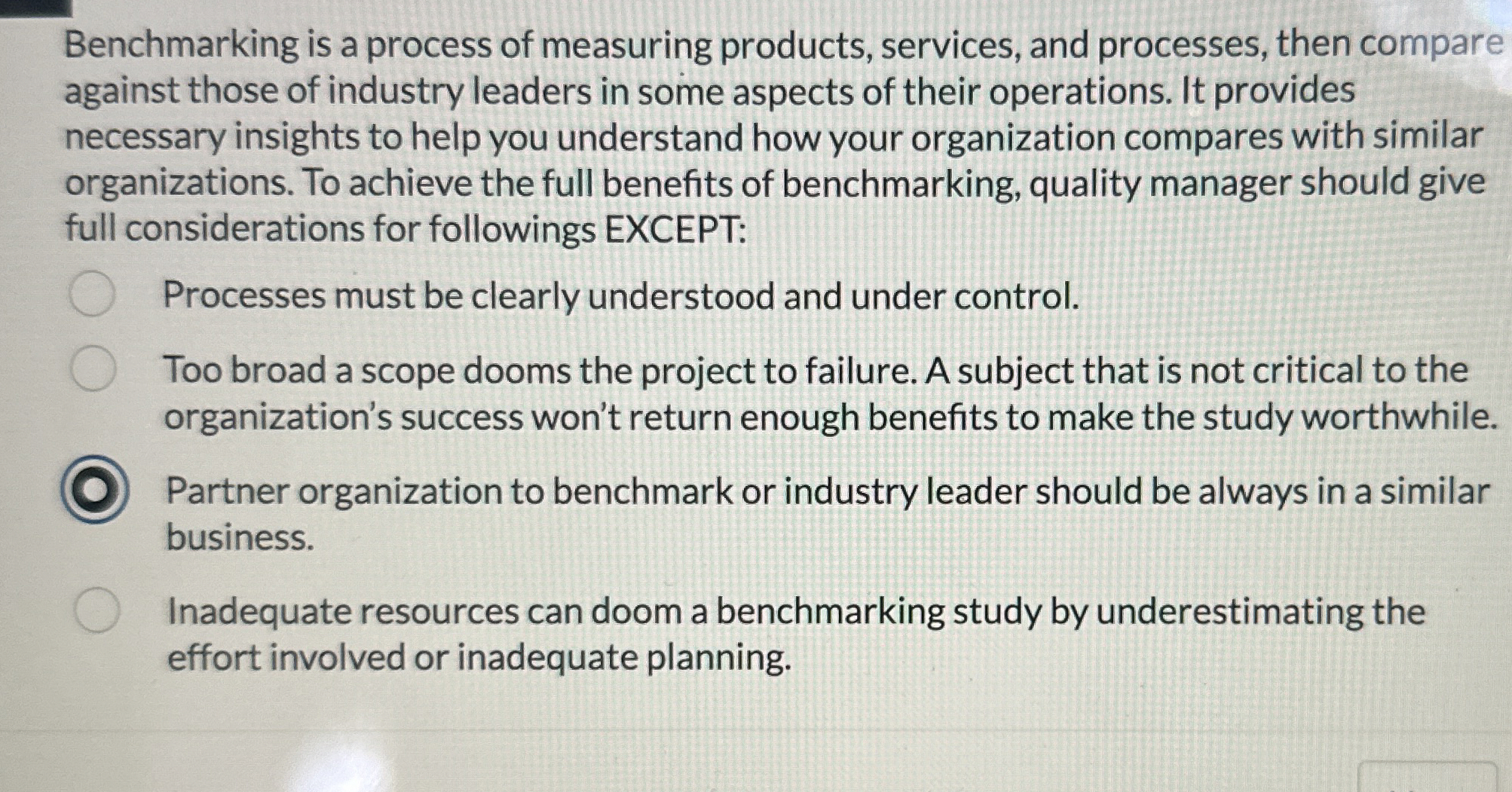  Benchmarking is a process of measuring products, services, and processes, then