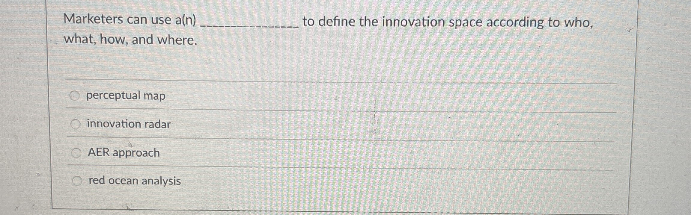  Marketers can use a(n) to define the innovation space according to