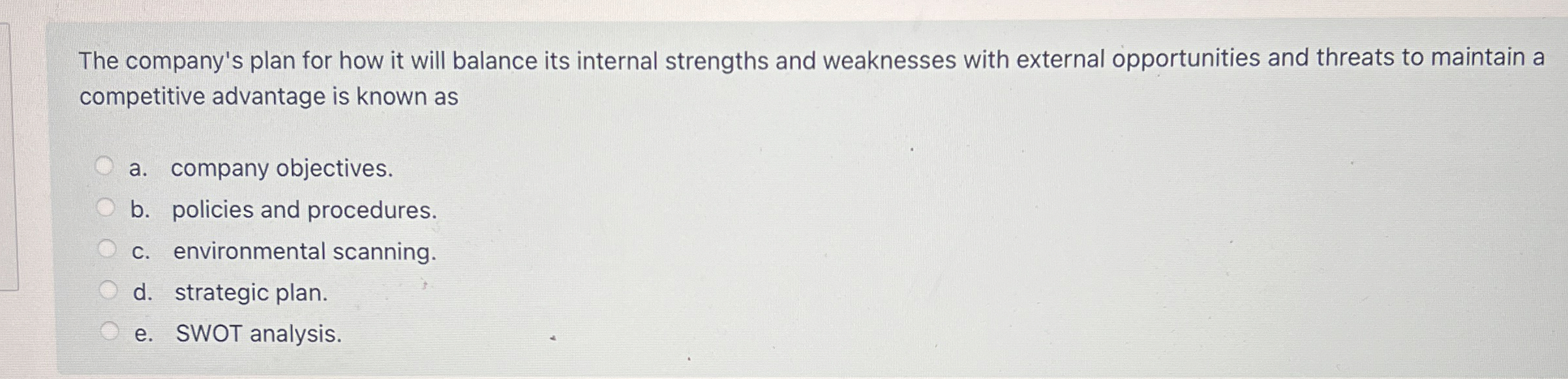  The company's plan for how it will balance its internal strengths