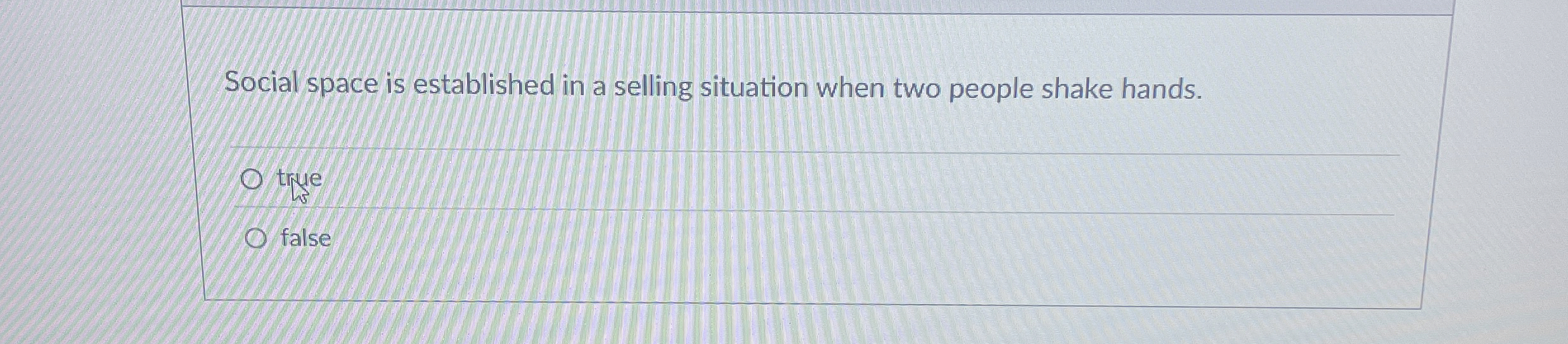 Social space is established in a selling situation when two people