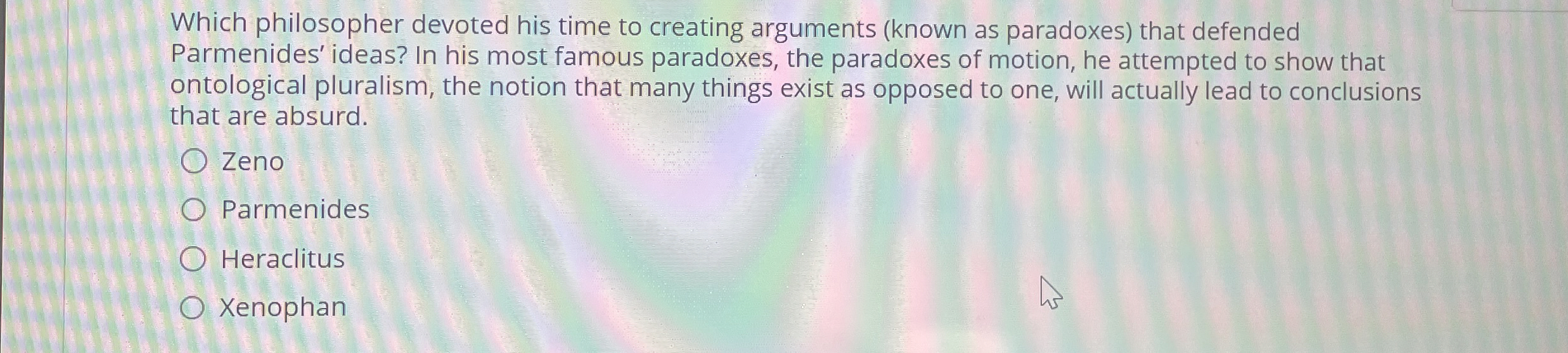  Which philosopher devoted his time to creating arguments (known as paradoxes)