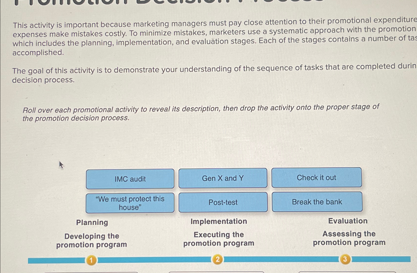  This activity is important because marketing managers must pay close attention
