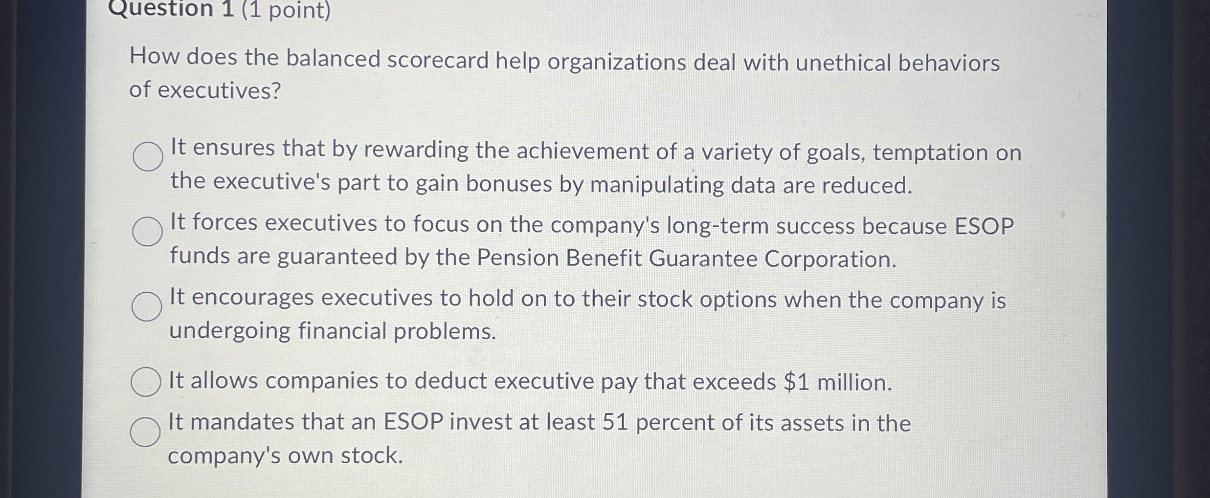  Question 1(1 point) How does the balanced scorecard help organizations deal