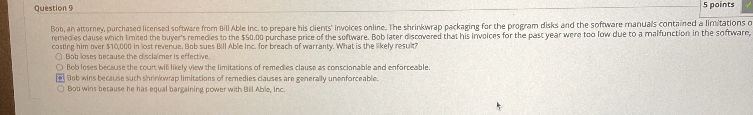  Question 9 5 points Bob, an attorney, purchased licensed software from