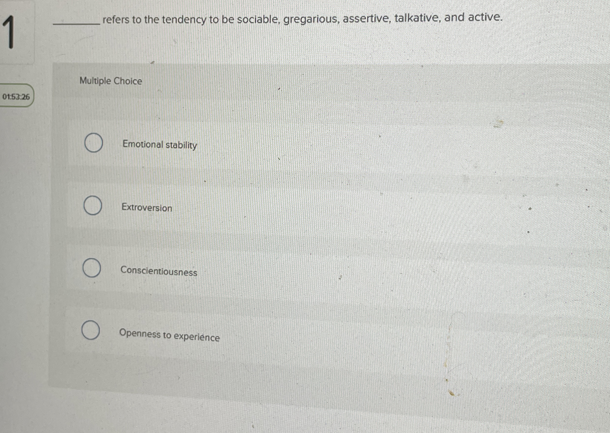  4 refers to the tendency to be sociable, gregarious, assertive, talkative,