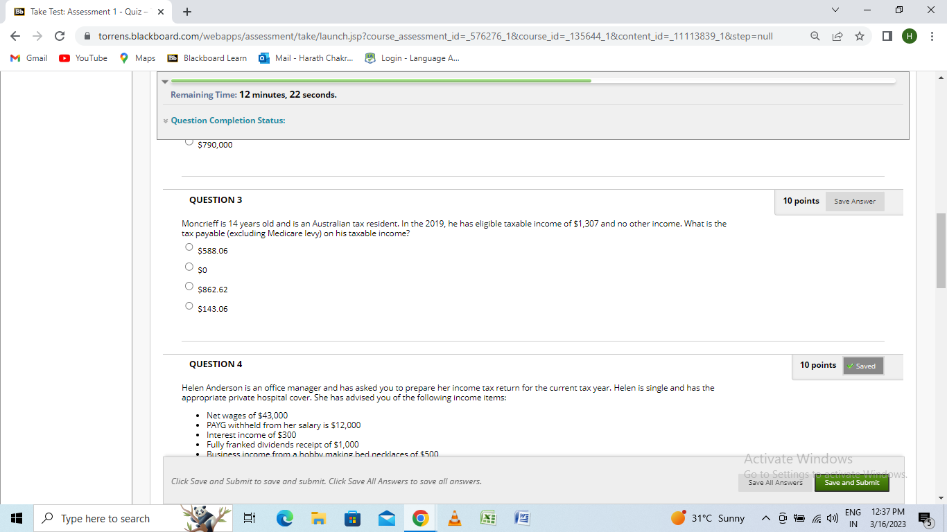 X torrens.blackboard.com/webapps/assessment/take/launch.jsp?course_assessment_id=_576276_1&course_id=_135644_1&content_id=_11113839_1&step=null Q E X M Gmail YouTube . Maps Bb Blackboard