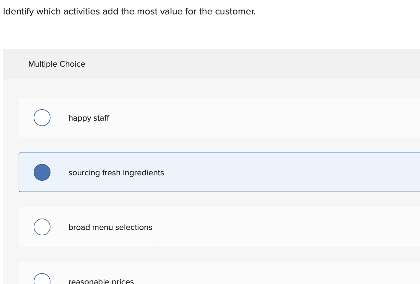  Identify which activities add the most value for the customer. Multiple
