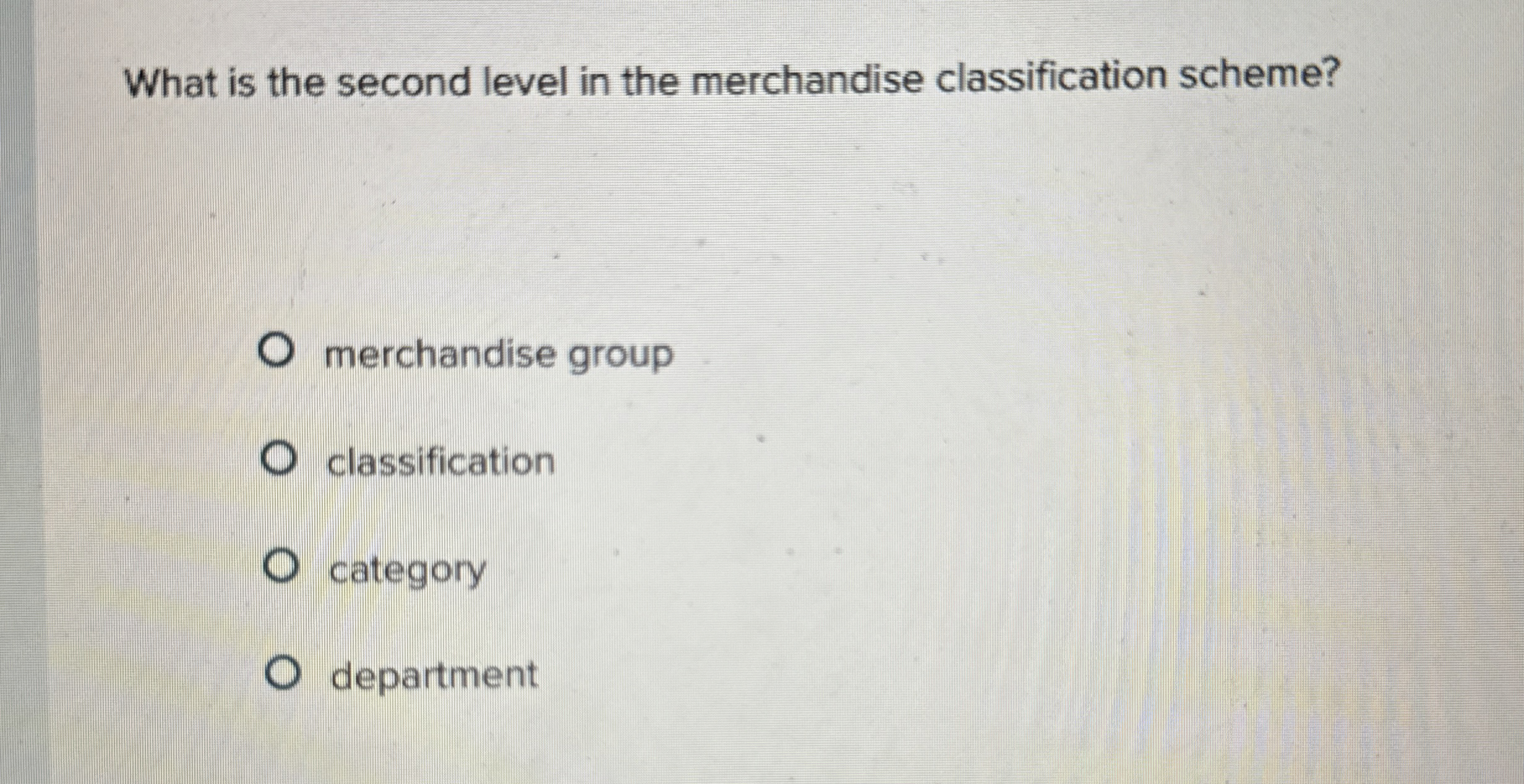  What is the second level in the merchandise classification scheme? merchandise