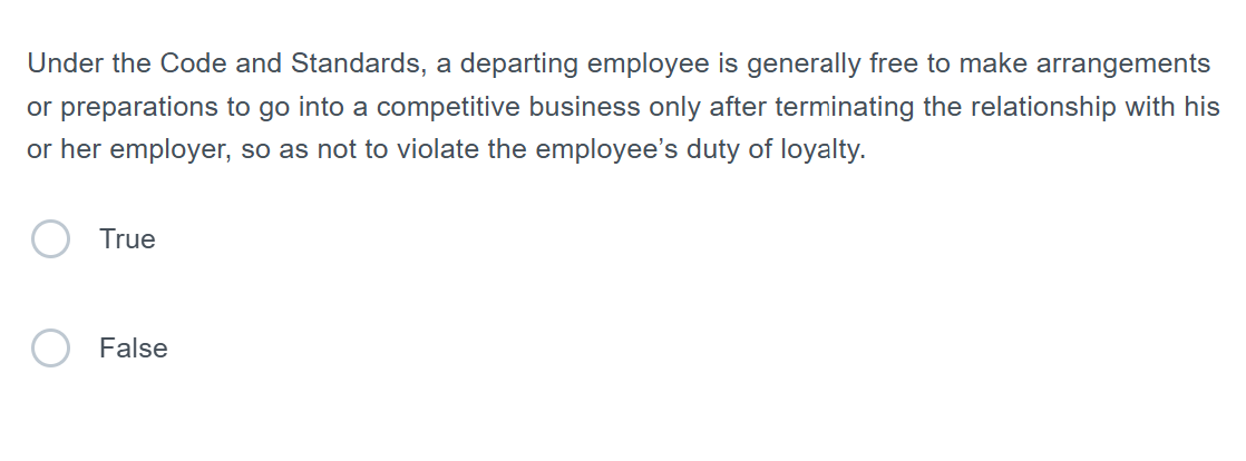  Under the Code and Standards, a departing employee is generally free