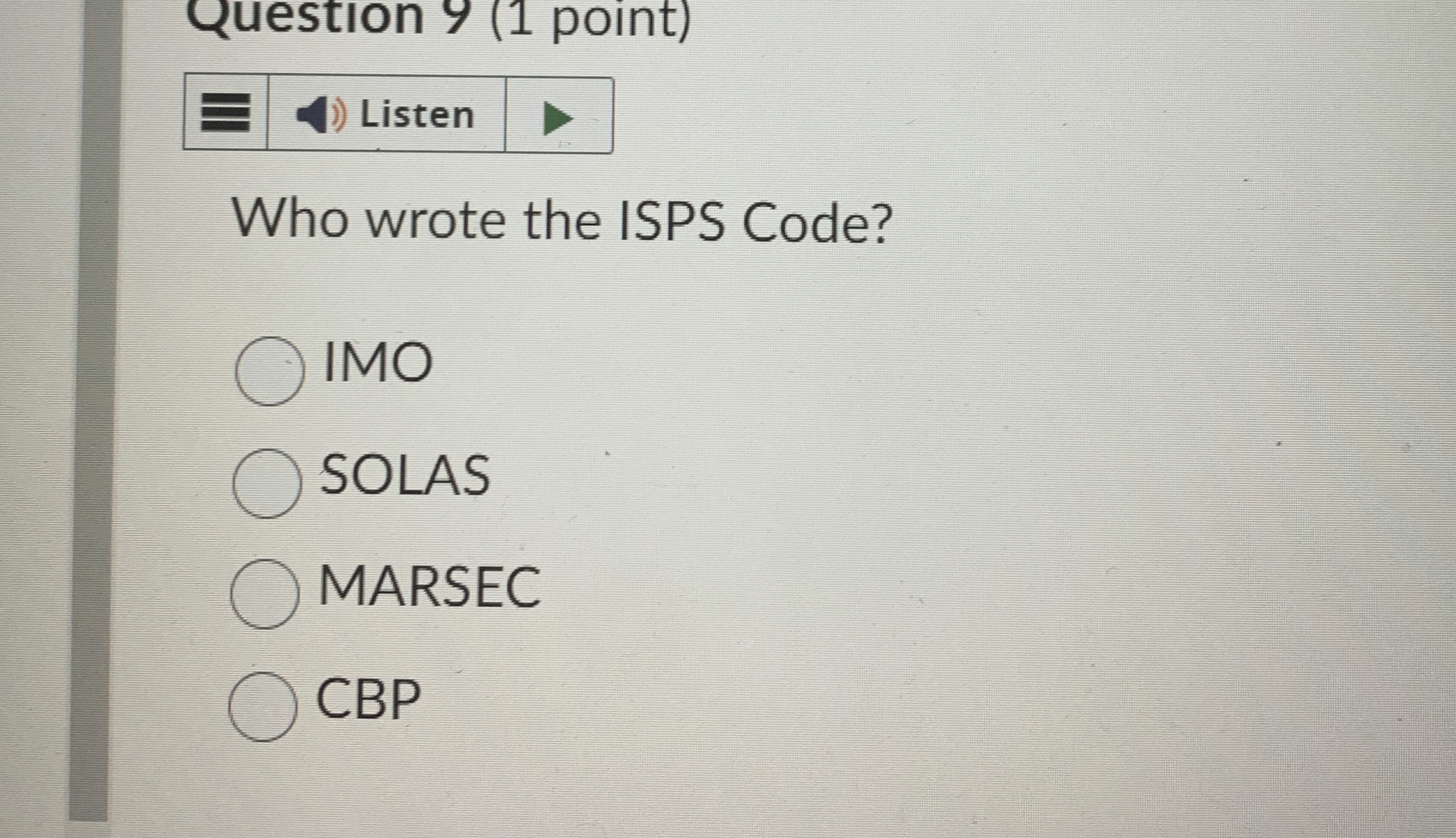  Who wrote the ISPS Code? IMO SOLAS MARSEC CBP 