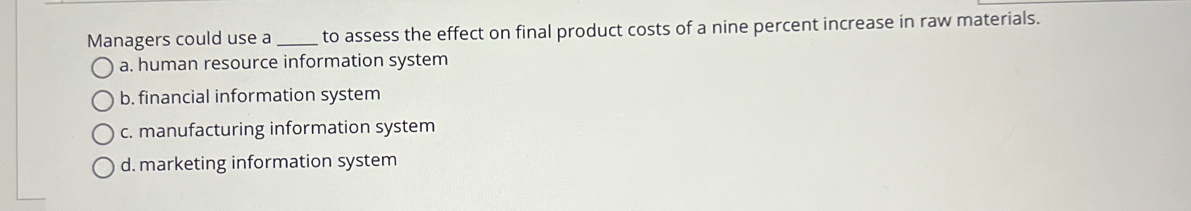  Managers could use a q, to assess the effect on final