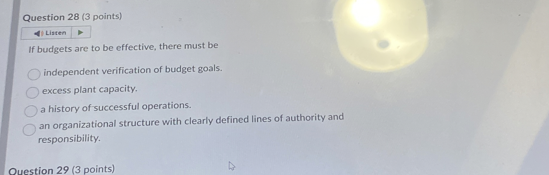  Question 28(3 points) Listen If budgets are to be effective, there