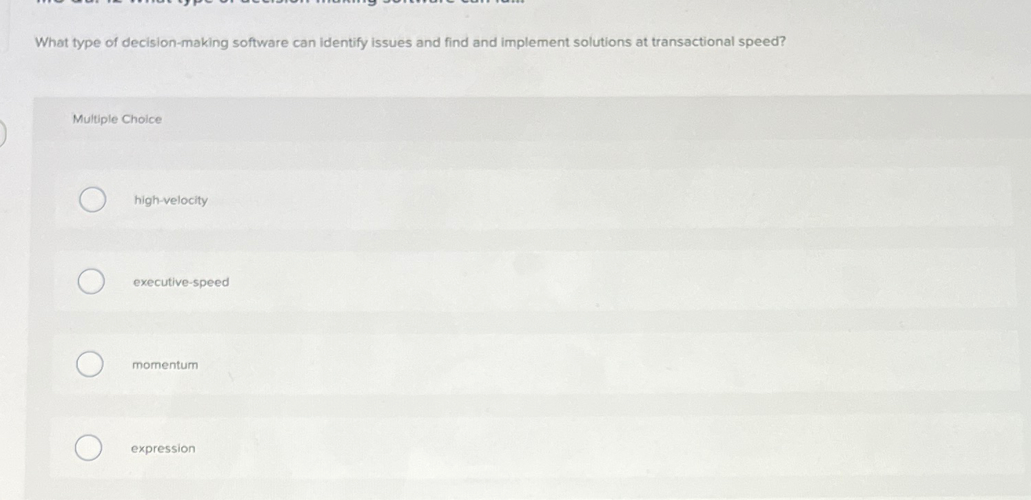  What type of decision-making software can identify issues and find and