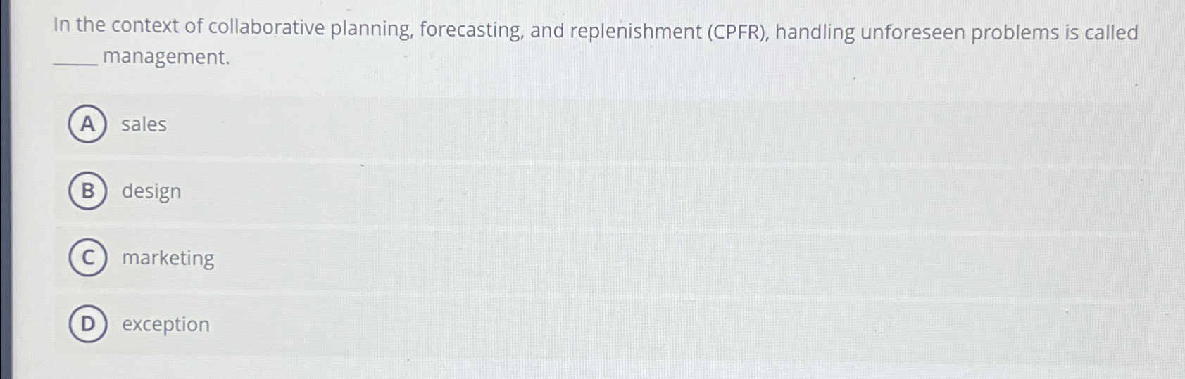  In the context of collaborative planning, forecasting, and replenishment (CPFR), handling