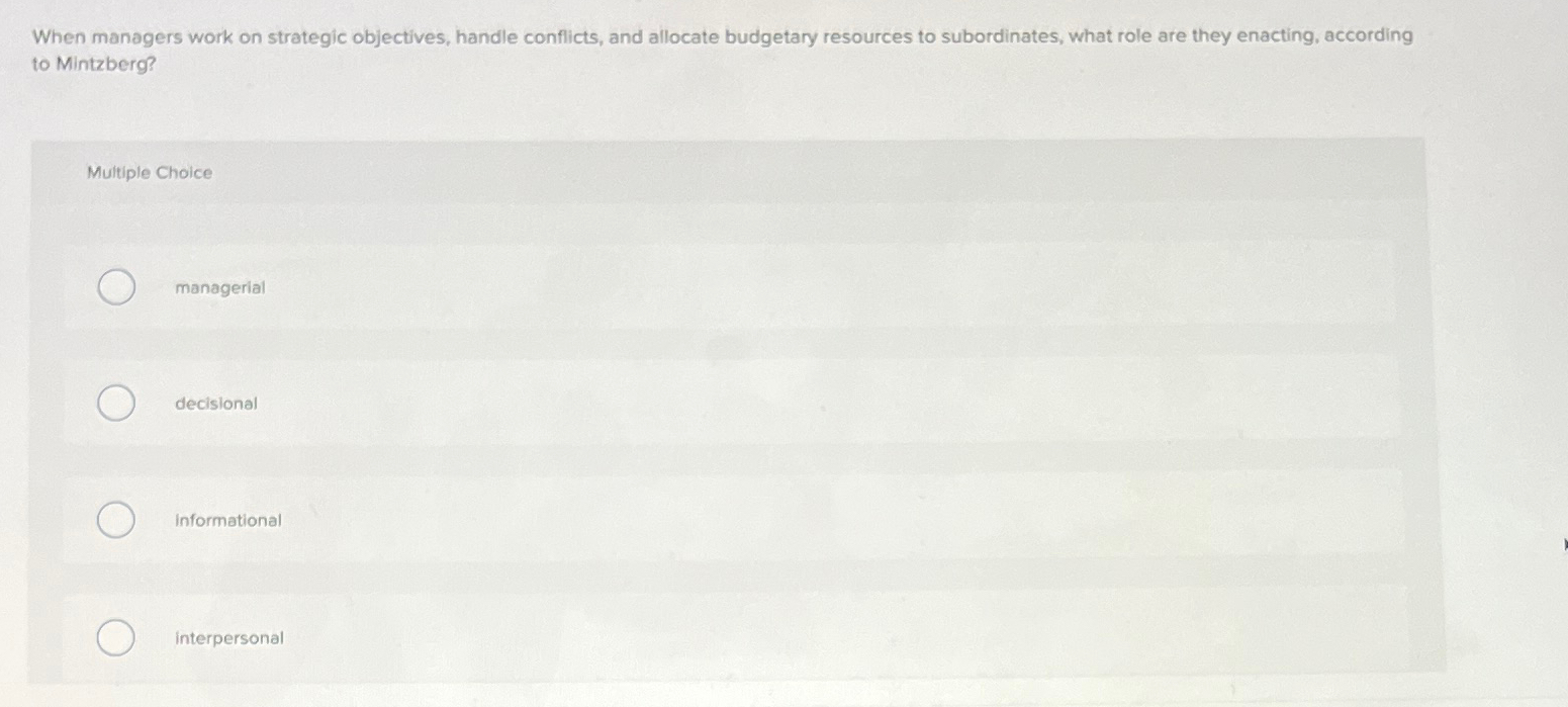  When managers work on strategic objectives, handle conflicts, and allocate budgetary