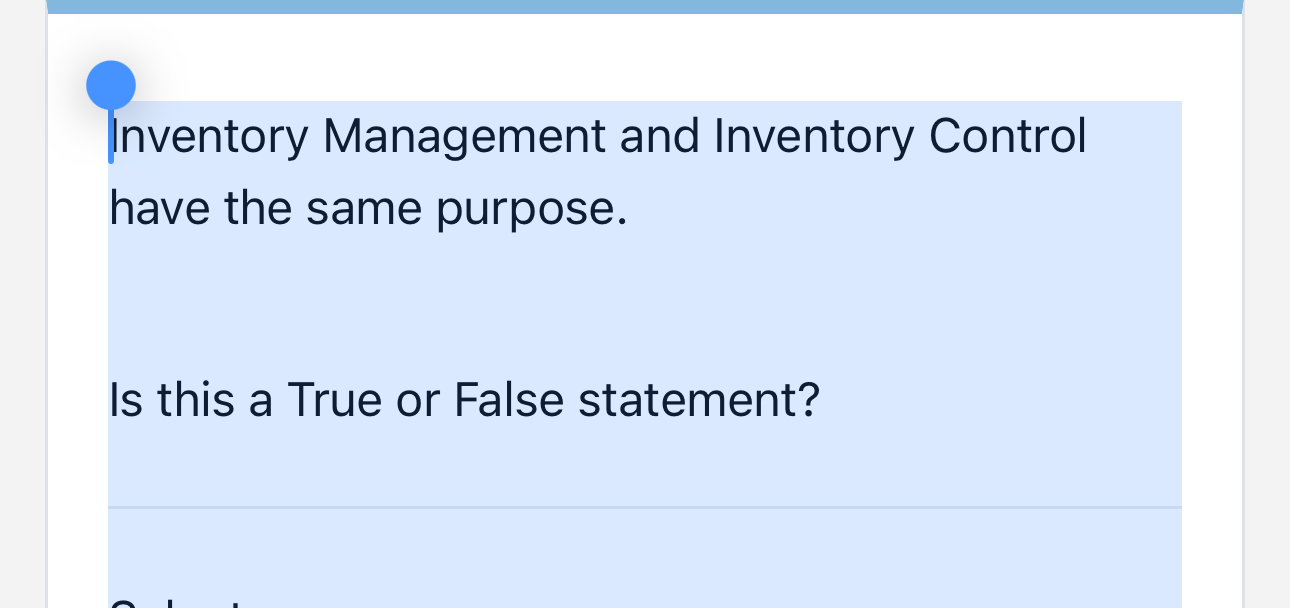  Inventory Management and Inventory Control have the same purpose. Is this