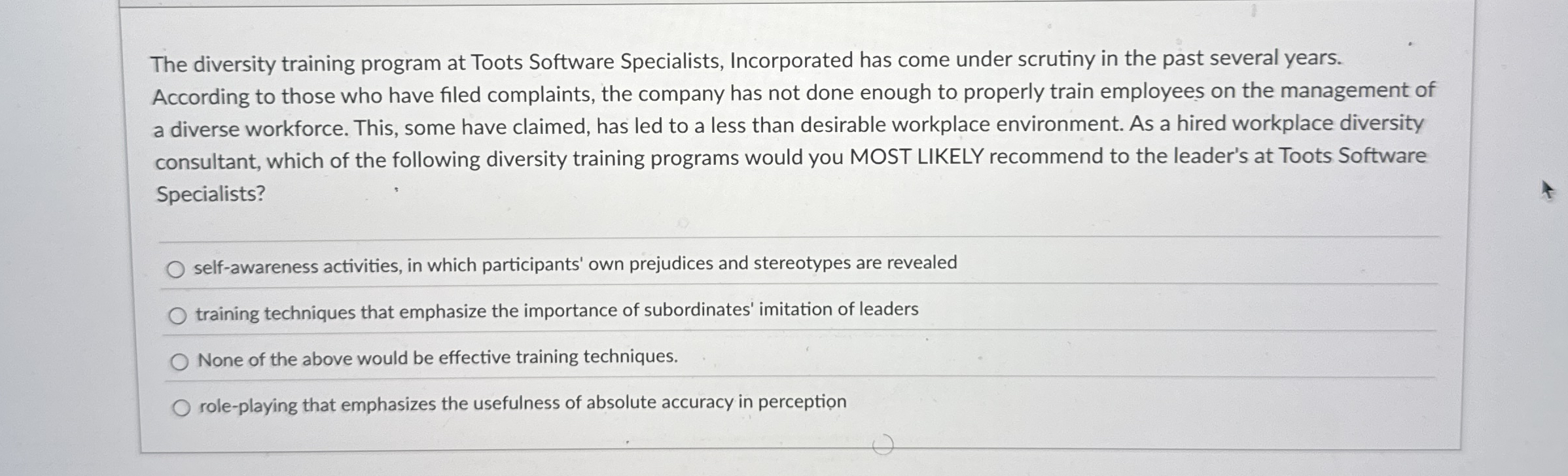  The diversity training program at Toots Software Specialists, Incorporated has come