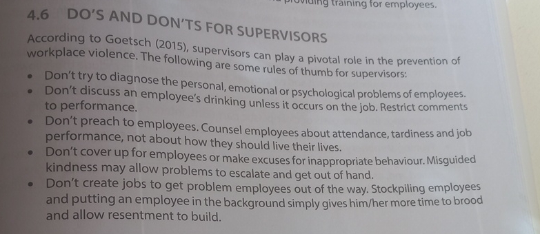  4.6 DO'S AND DON'TS FOR SUPERVISORS According to Goetsch (2015), supervisors