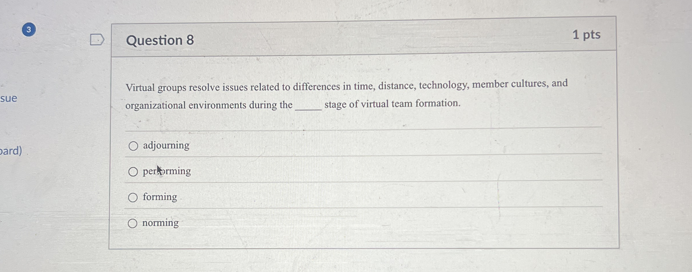  Question 8 1 pts Virtual groups resolve issues related to differences