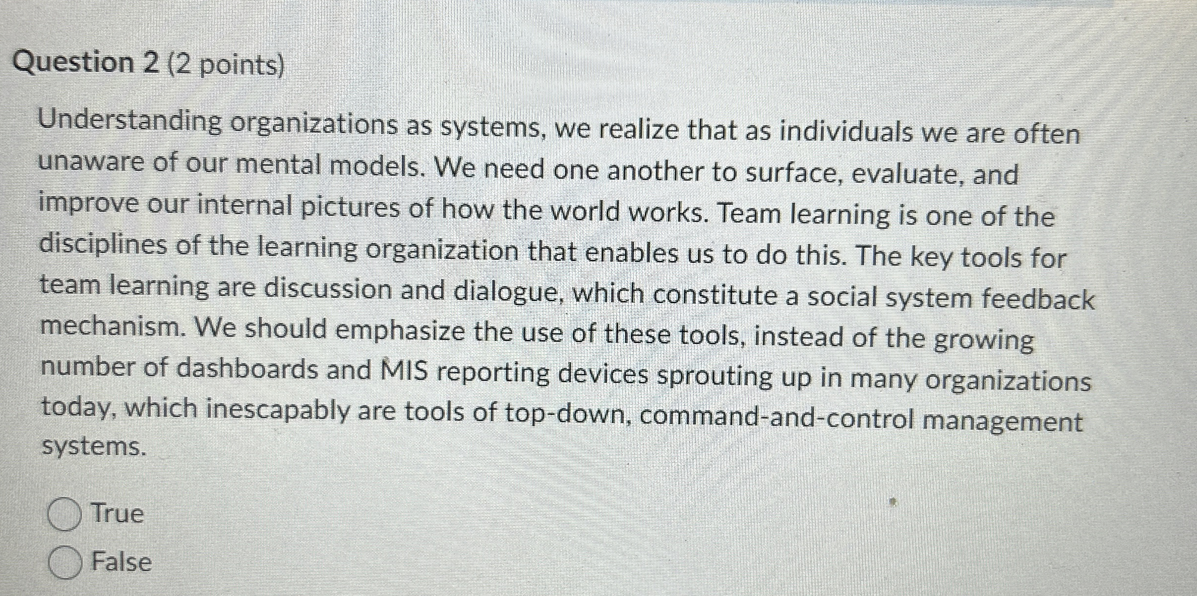  Question 2(2 points) Understanding organizations as systems, we realize that as