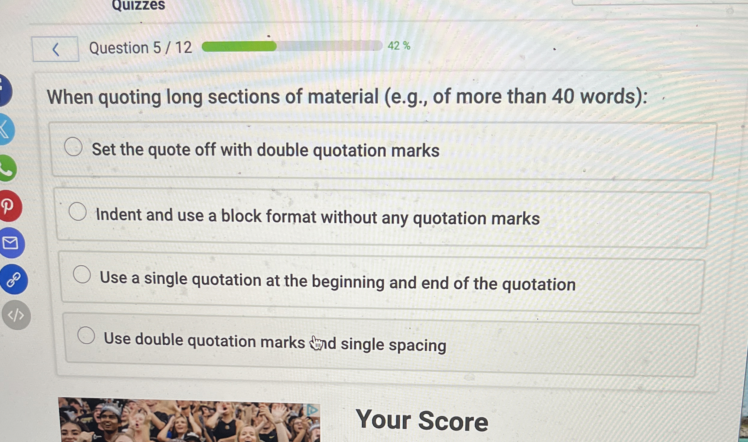  Question 5/12 When quoting long sections of material (e.g., of more