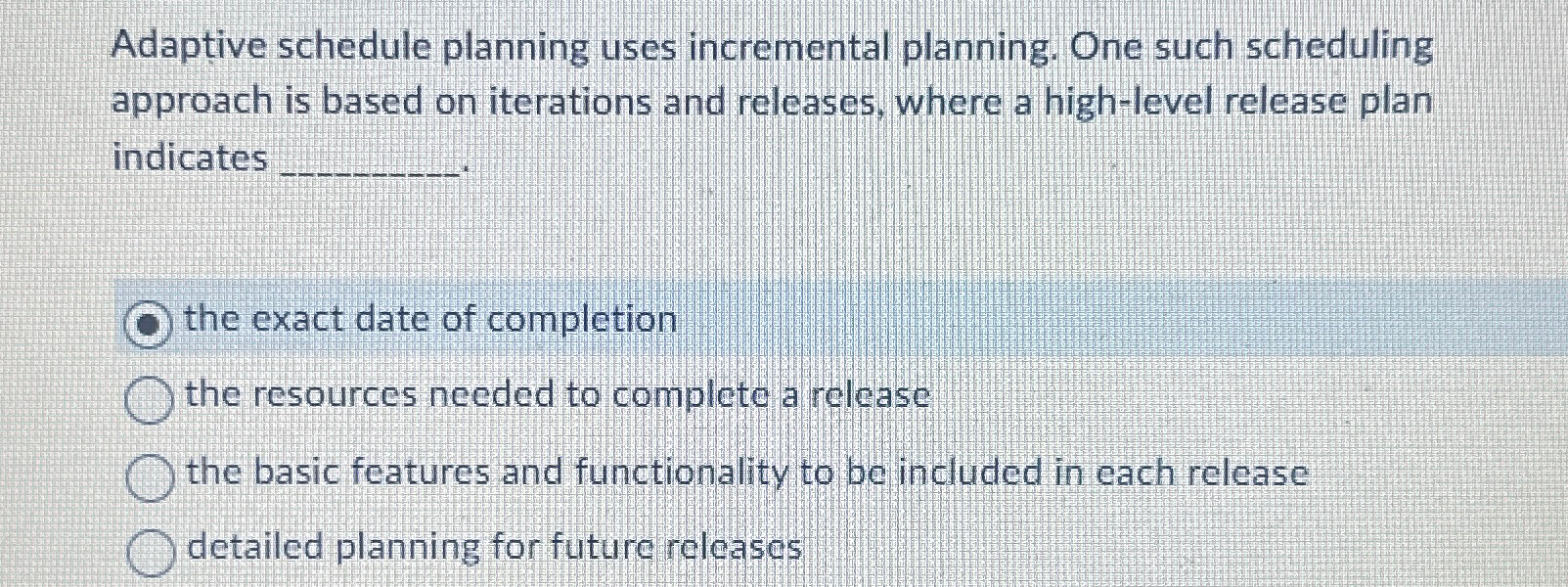  Adaptive schedule planning uses incremental planning. One such scheduling approach is