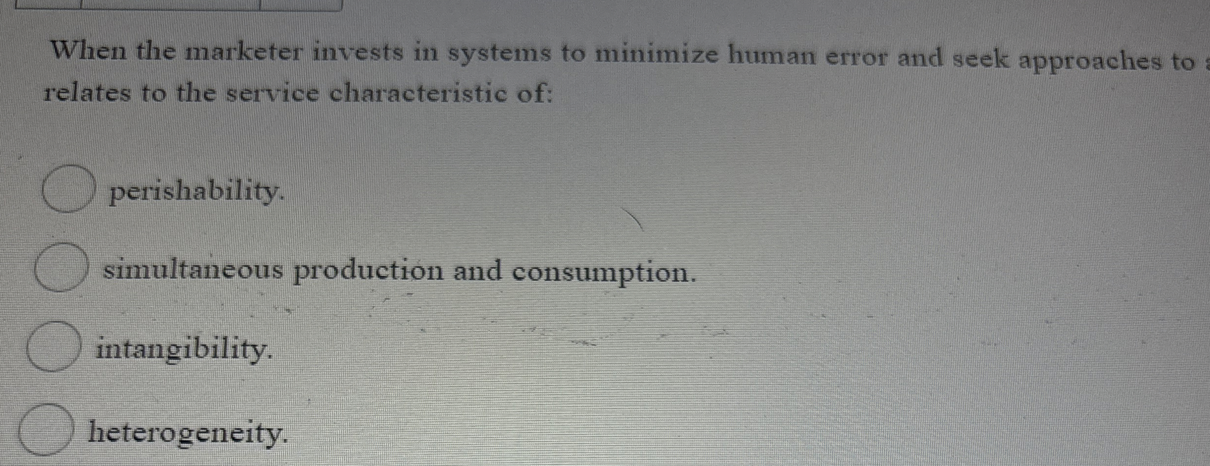  When the marketer invests in systems to minimize human error and