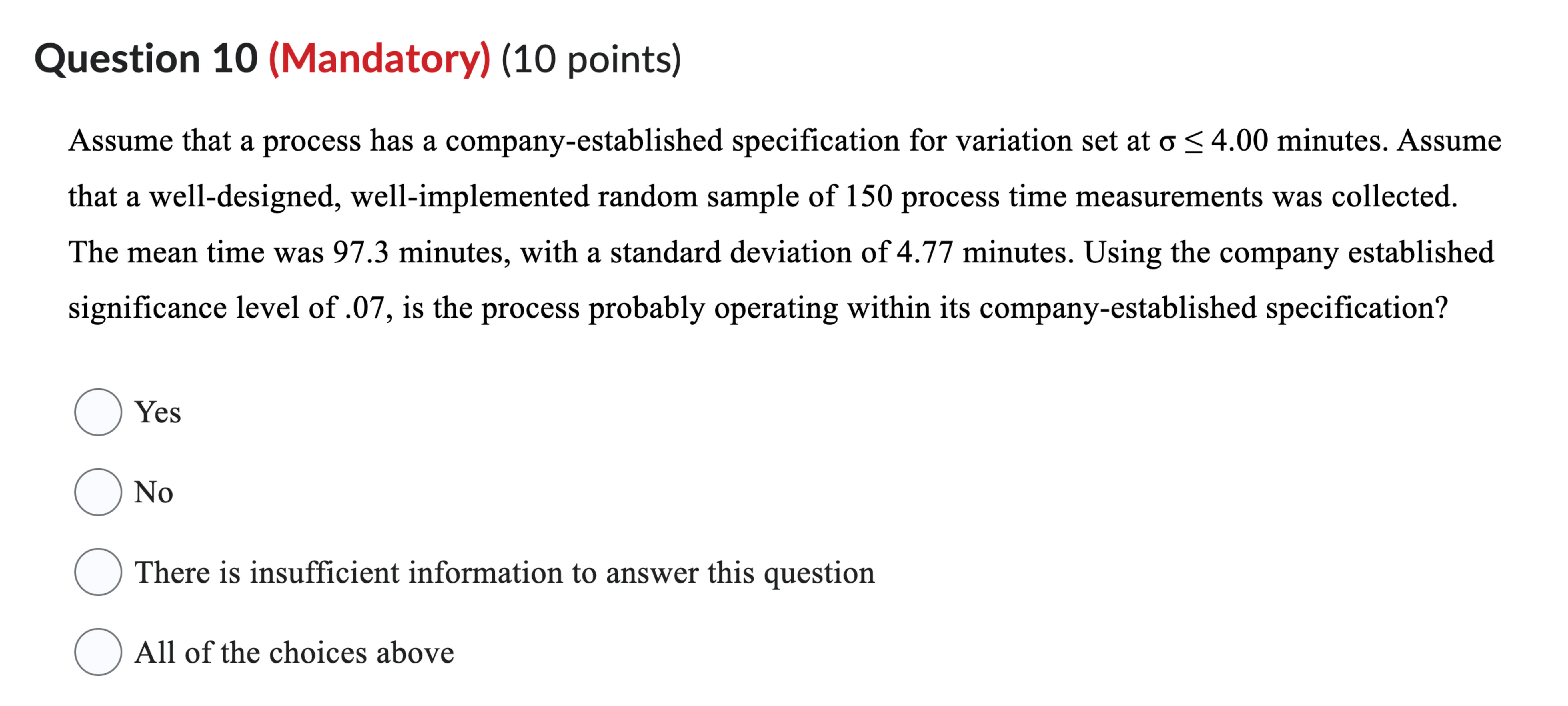  Question 10(Mandatory)(10 points) Assume that a process has a company-established specification