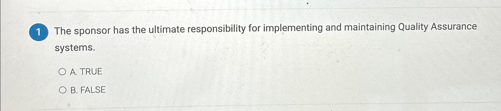  1 The sponsor has the ultimate responsibility for implementing and maintaining