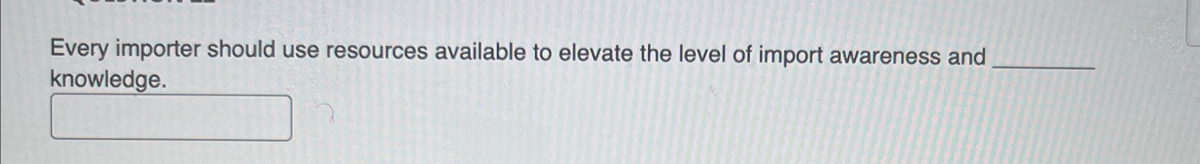  Every importer should use resources available to elevate the level of