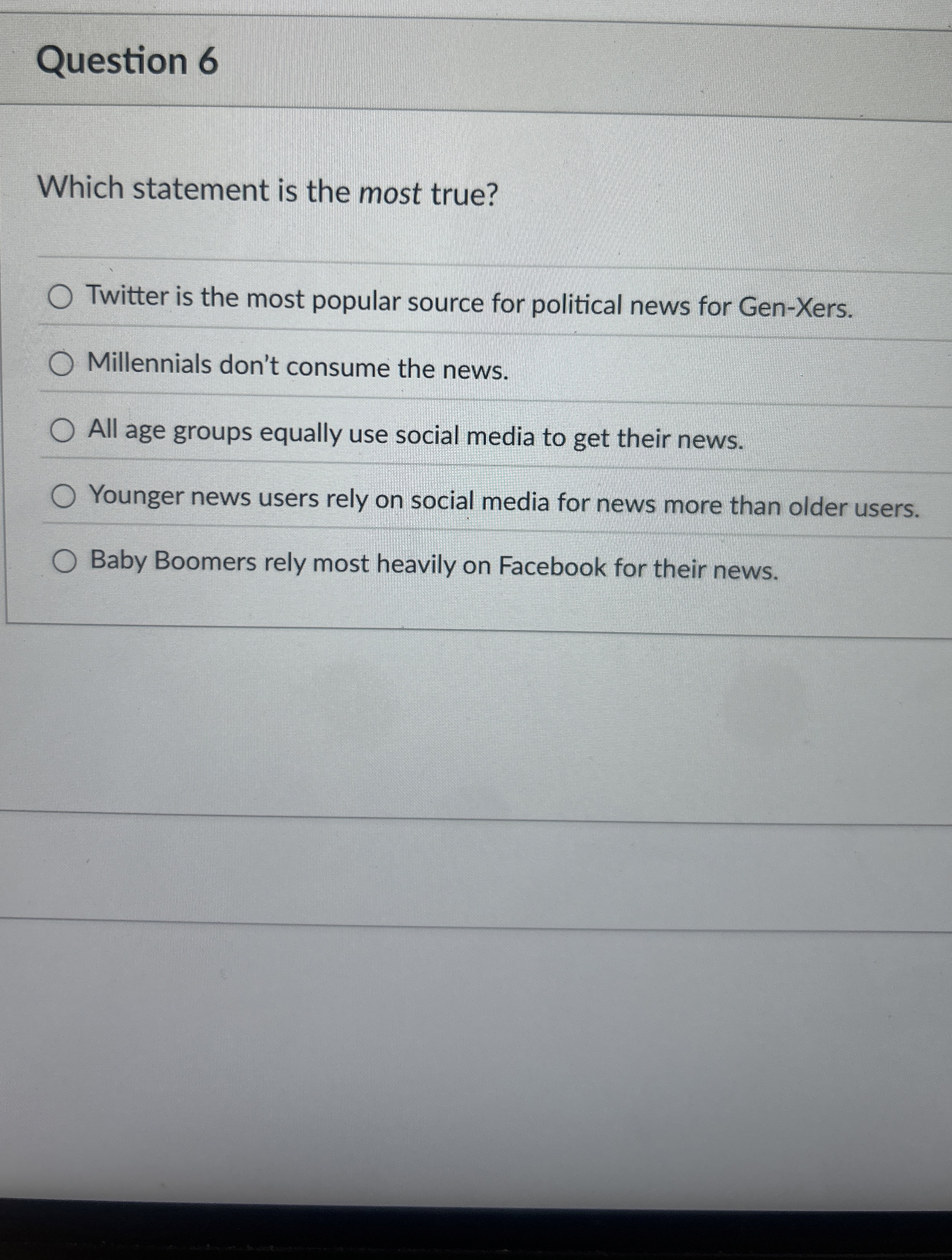  Question 6 Which statement is the most true? Twitter is the