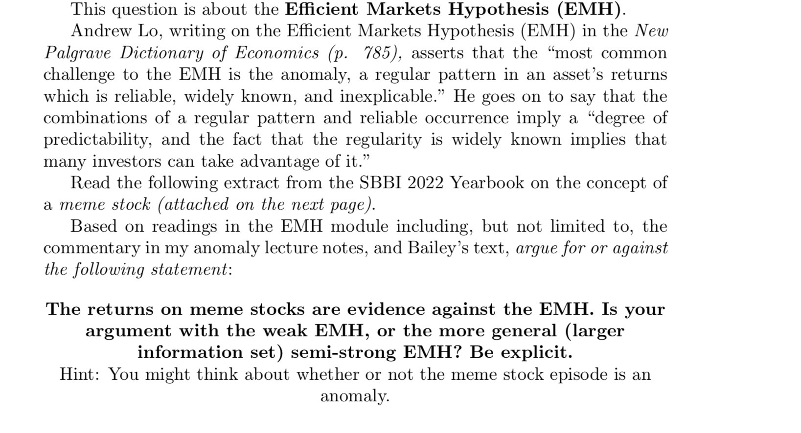  This question is about the Efficient Markets Hypothesis (EMH). Meme Stocks