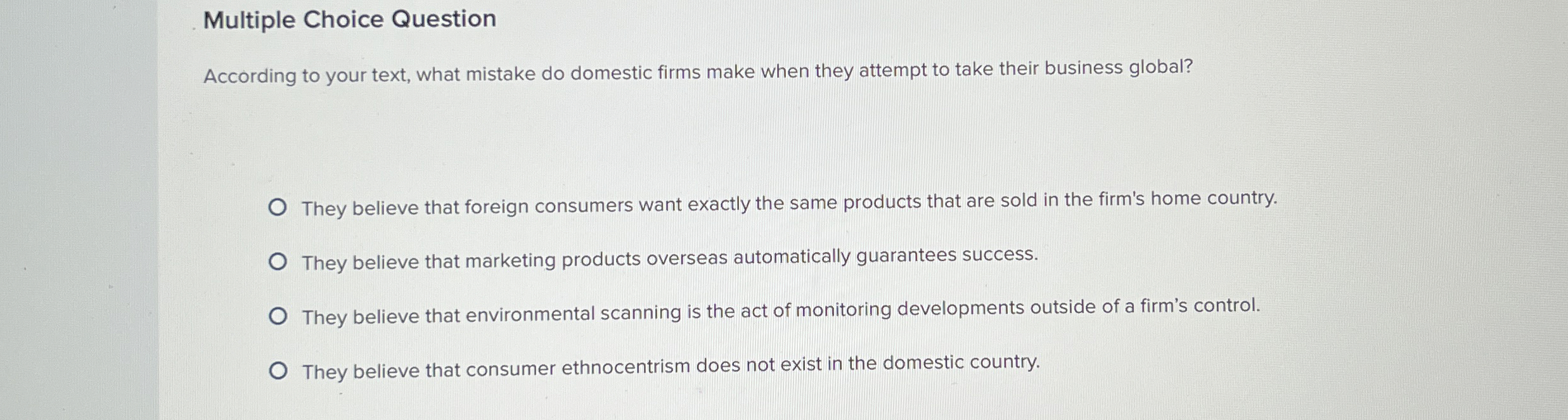  Multiple Choice Question According to your text, what mistake do domestic