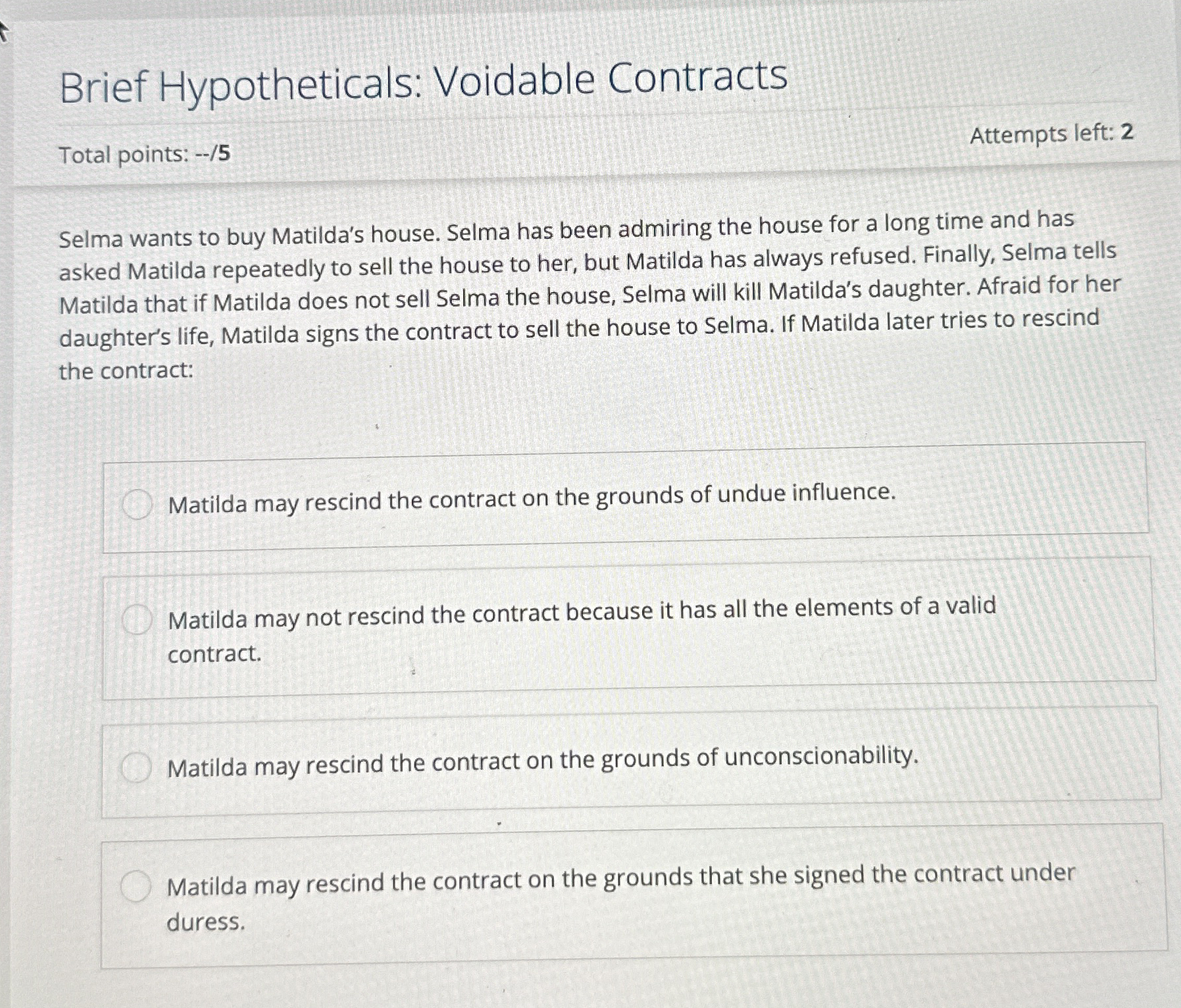  Brief Hypotheticals: Voidable Contracts Total points: --/5 Attempts left: 2 Selma