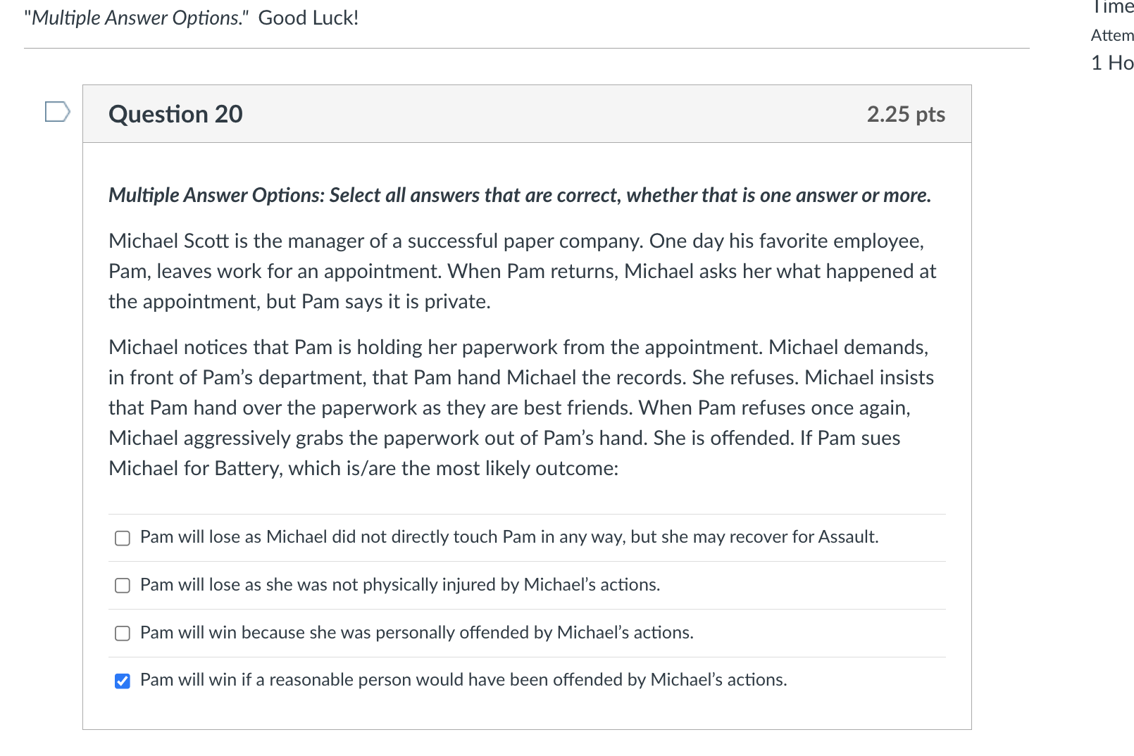  "Multiple Answer Options." Good Luck! Time Attem 1 Ho D Question